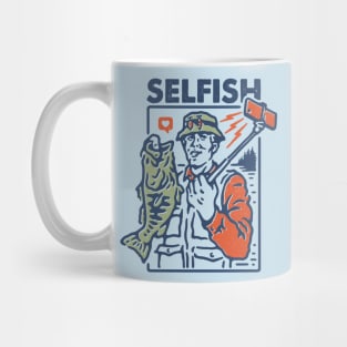 SELFISH Mug